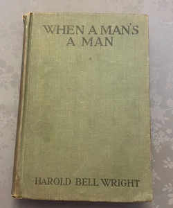 When a Man’s a Man