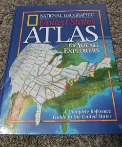 National Geographic United States Atlas for Young Explorers