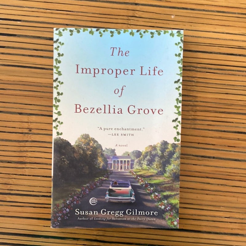 The Improper Life of Bezellia Grove