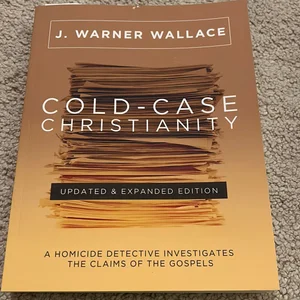 Cold-Case Christianity (Updated and Expanded Edition)