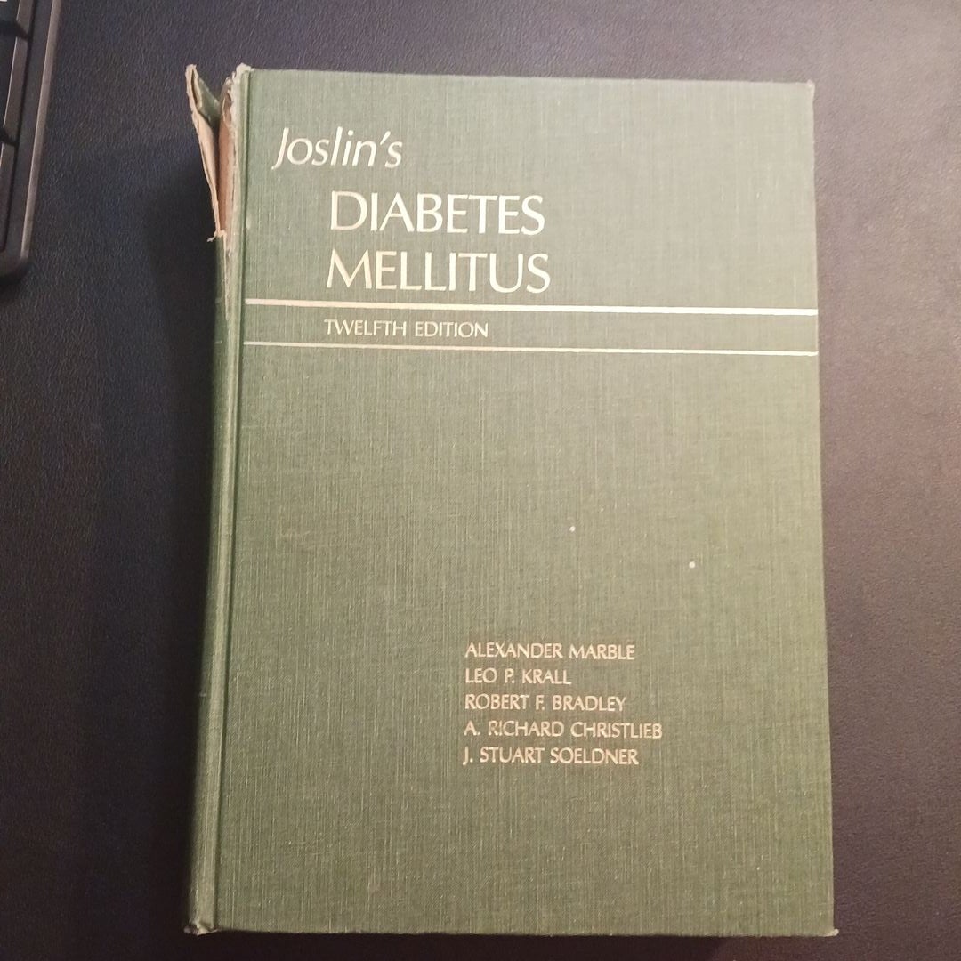 Joslin's Diabetes Mellitus By A. Richard Christlieb, J. Stuart Soeldner