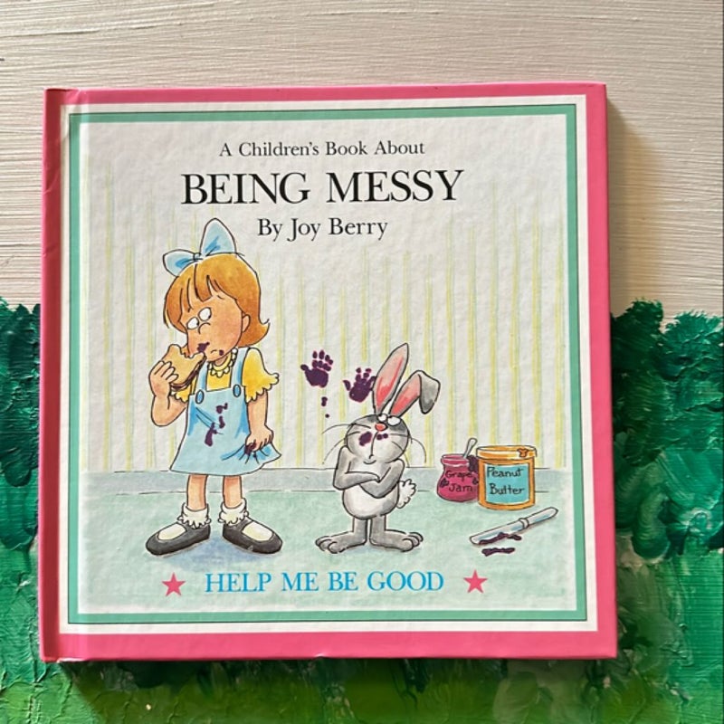 4 Childrens’ Books about: Being Messy, Being Wasteful, Tattling, Gossiping