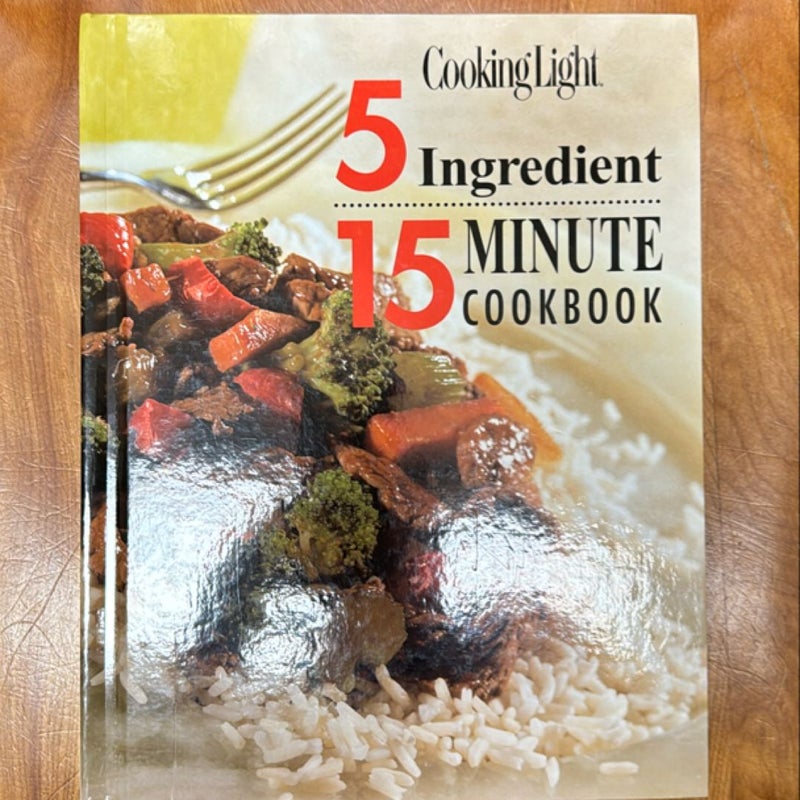 Cooking Light - 5 Ingredient 15 Minute Cookbook