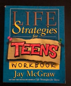 Life Strategies for Teens Workbook