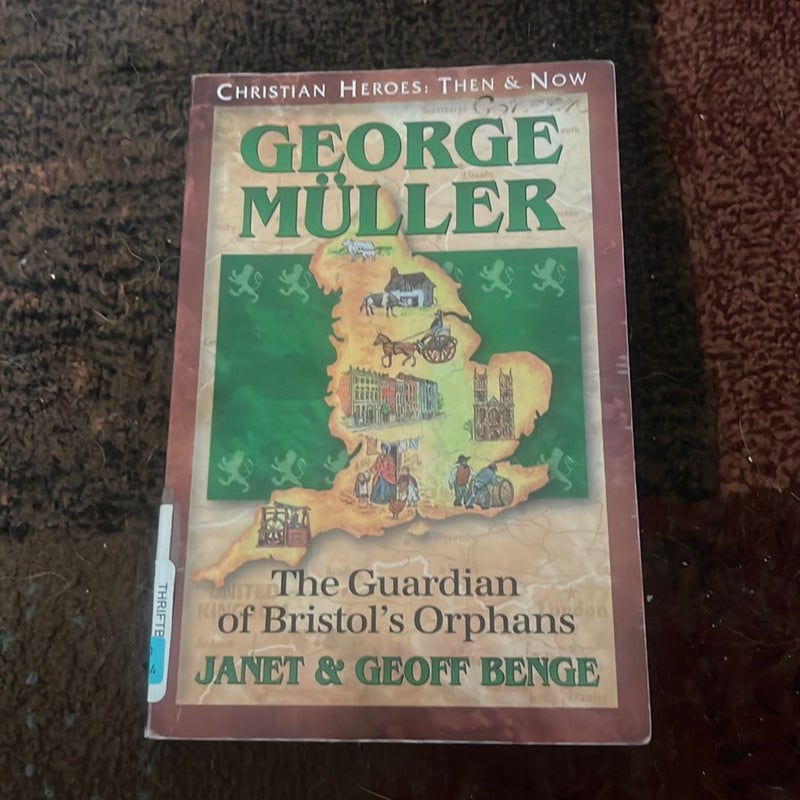 Christian Heroes - Then and Now - George Mueller