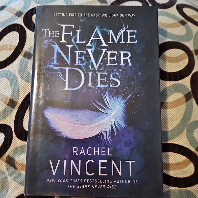 The Flame Never Dies - First Edition