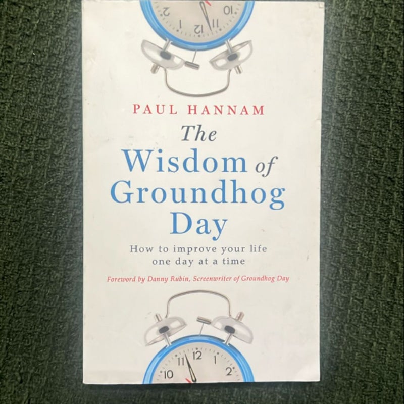 The Wisdom of Groundhog Day