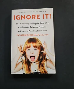 Ignore It!