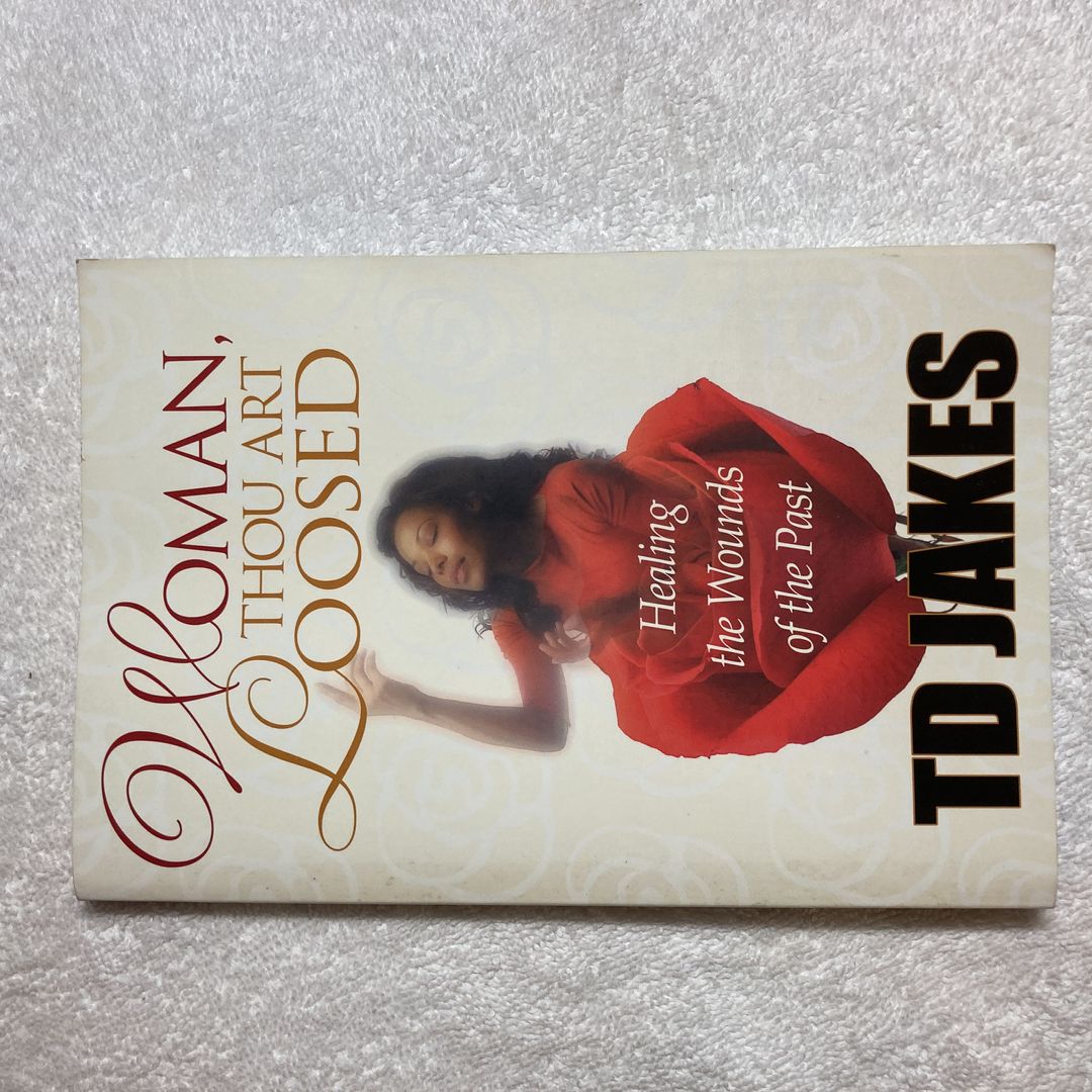 Woman, Thou Art Loosed!