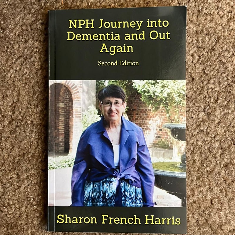 NPH: Journey into Dementia and Out Again