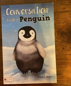 Conversation with a Penguin