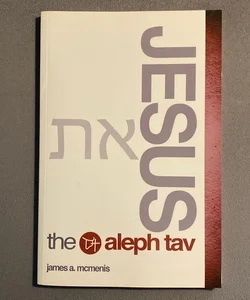 Jesus the Aleph Tav
