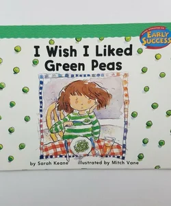 I Wish I Liked Green Peas (Early Success, Level 2)