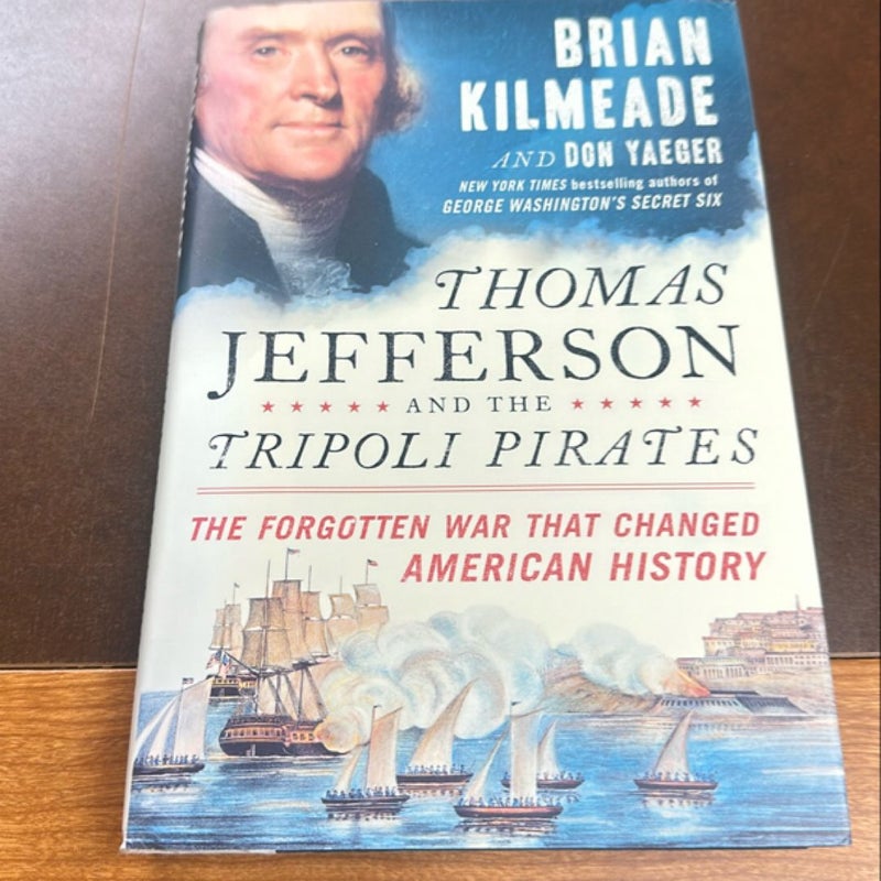 Thomas Jefferson and the Tripoli Pirates