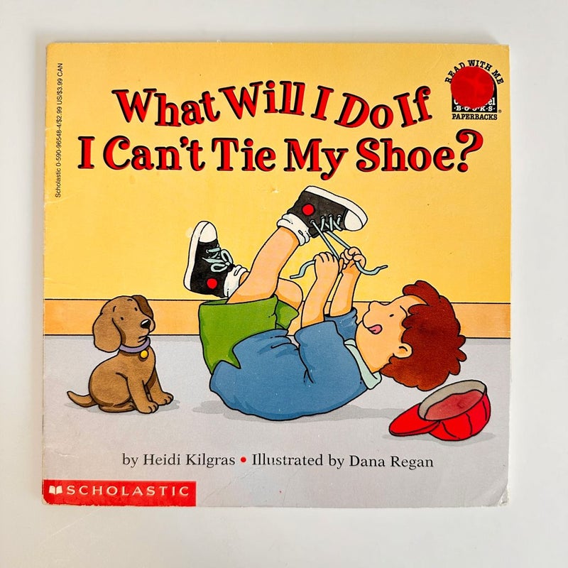 What Will I Do If I Can’t Tie My Shoe?