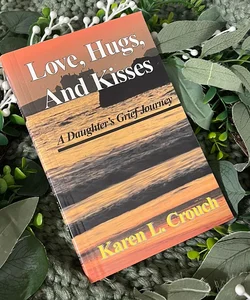 Love, Hugs, and Kisses