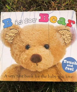 ABC Touch and Feel: B Is for Bear