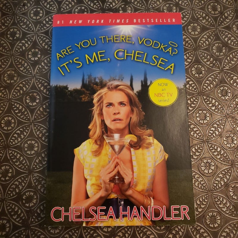 Are You There, Vodka? It's Me, Chelsea