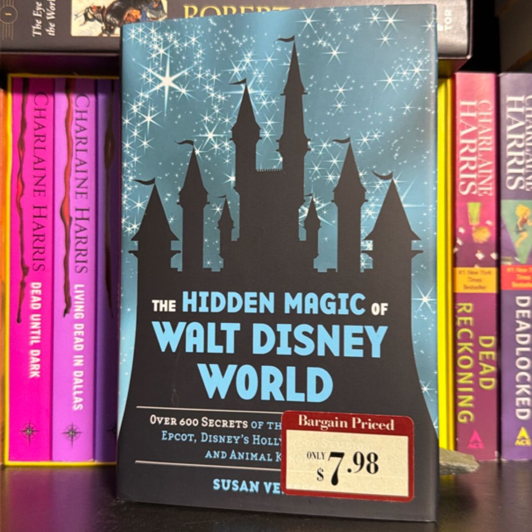 The Hidden Magic of Walt Disney World