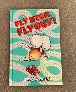 Fly High, Fly Guy! (Fly Guy #5)