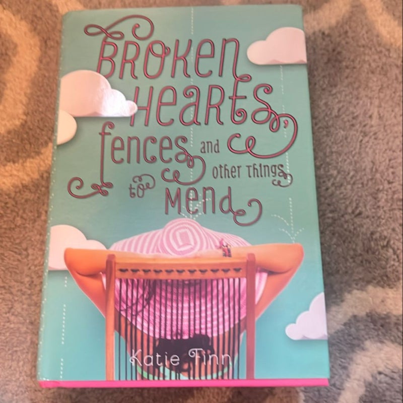 Broken Hearts, Fences and Other Things to Mend