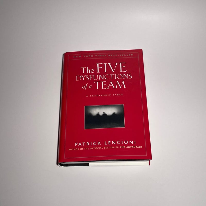 The Five Dysfunctions of a Team: A Leadership Fable by Patrick Lencioni -Hardcover - NEW