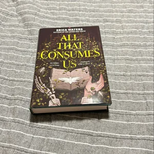 All That Consumes Us