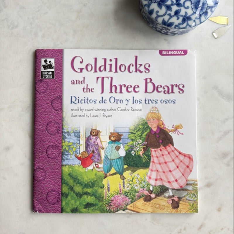 Goldilocks and the Three Bears (Ricitos de Oro y los Tres Osos), Grades Pk - 3