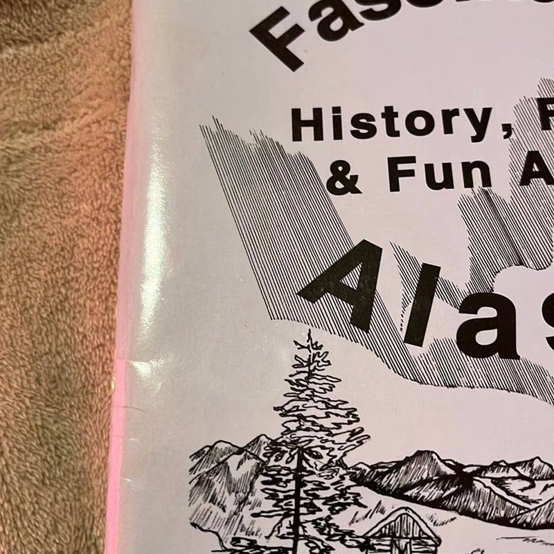 The Fascinating History, Facts and Fun of Alaska