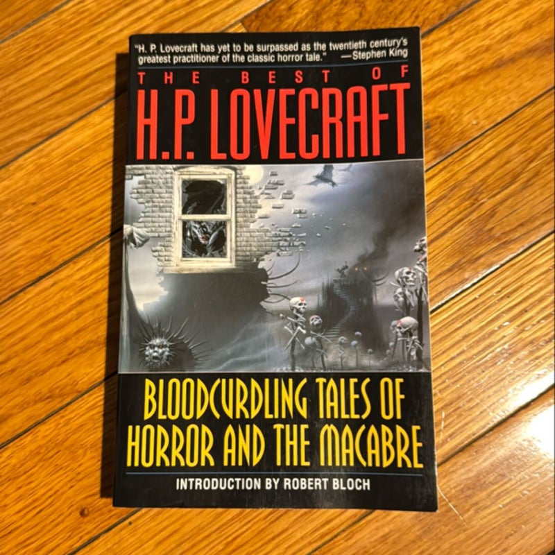 Bloodcurdling Tales of Horror and the Macabre: the Best of H. P. Lovecraft