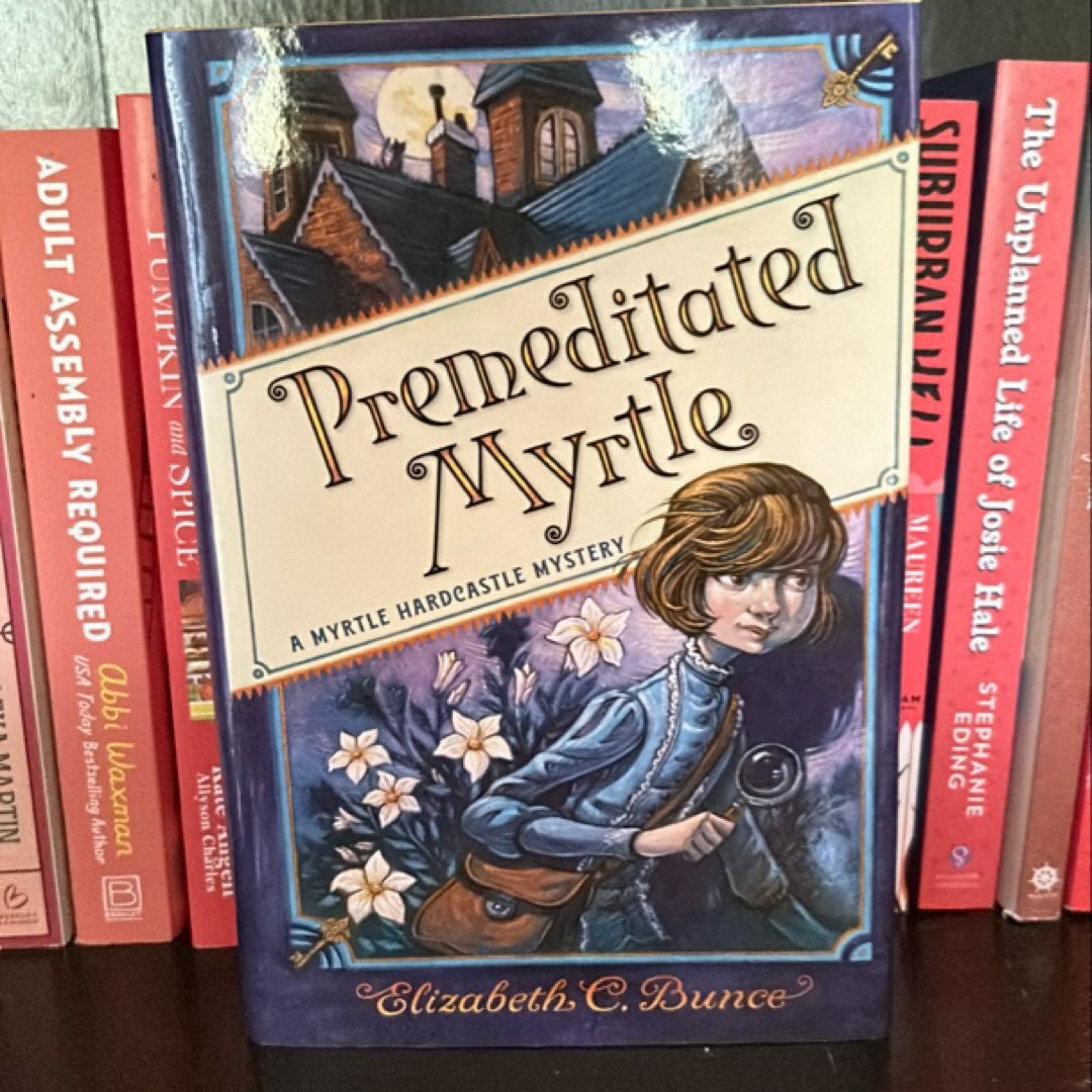 Premeditated Myrtle (Myrtle Hardcastle Mystery 1)