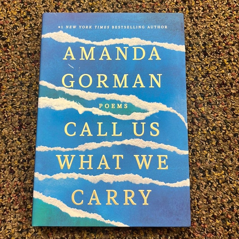 Call Us What We Carry by Amanda Gorman, Hardcover | Pangobooks