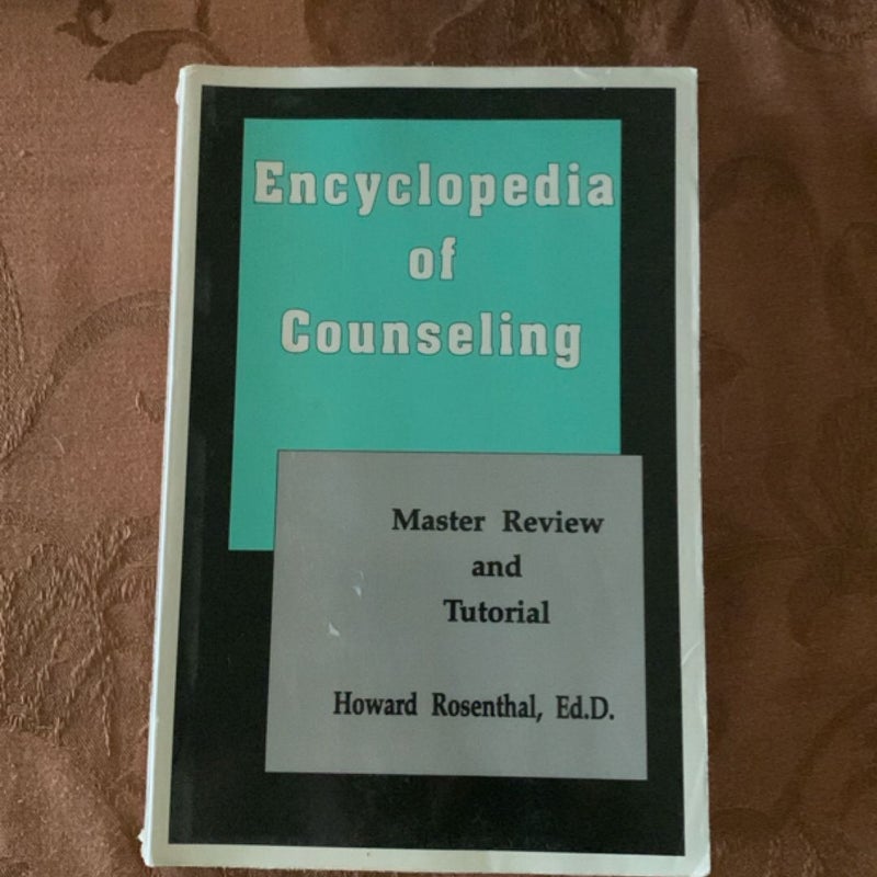 Encyclopedia of Counseling Master Review and Tutorial