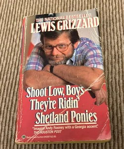 Shoot Low, Boys - They're Ridin' Shetland Ponies