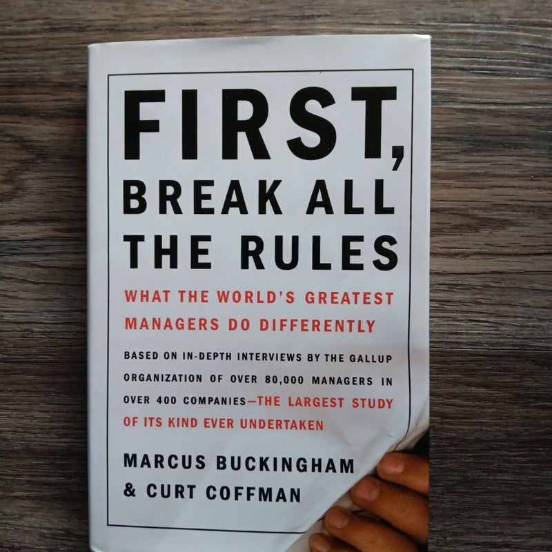 First, Break All the Rules