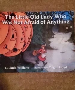 The Little Old Lady Who Was Not Afraid of Anything