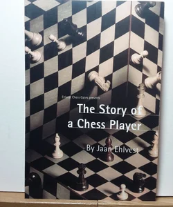 The Story of a Chess Player