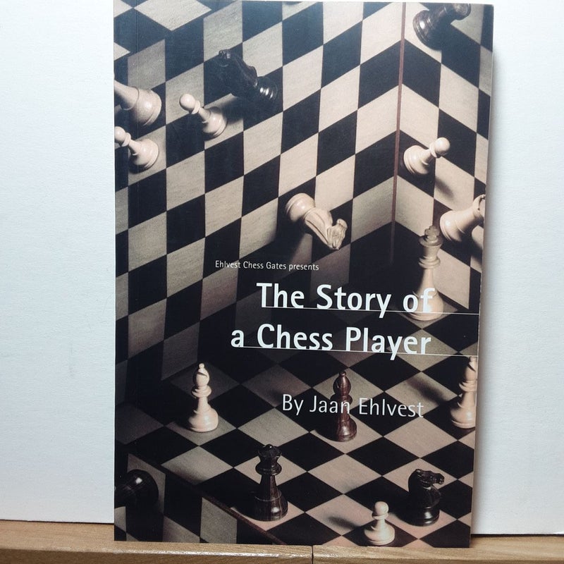 The Story of a Chess Player