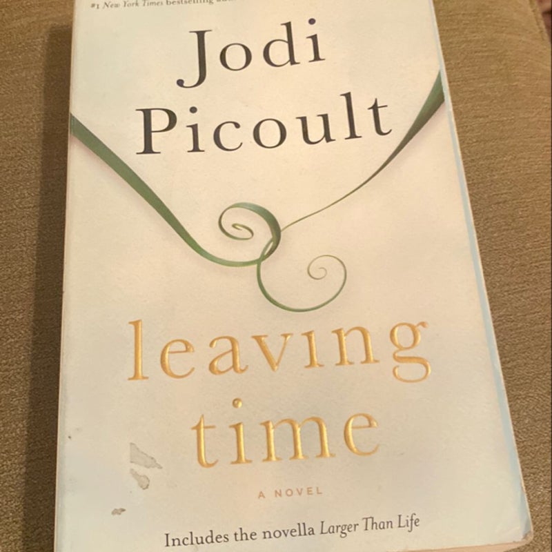 Leaving Time (with Bonus Novella Larger Than Life)