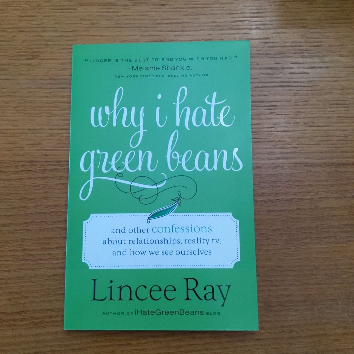 Why I Hate Green Beans by Lincee Ray