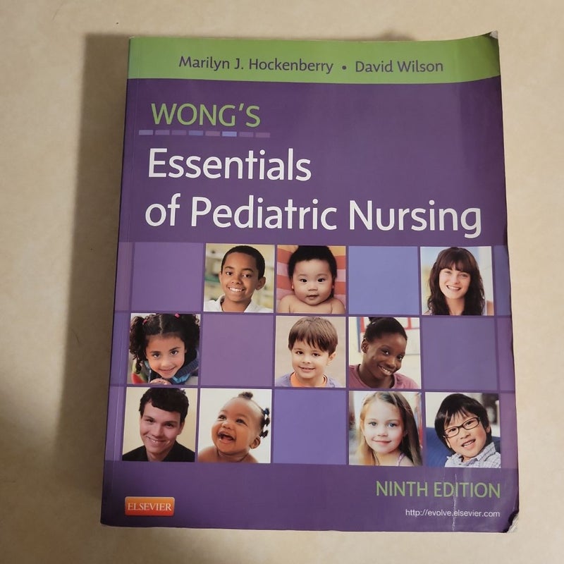 Wong's Essentials of Pediatric Nursing