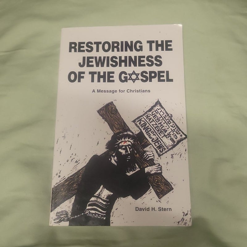 Restoring the Jewishness of the Gospel