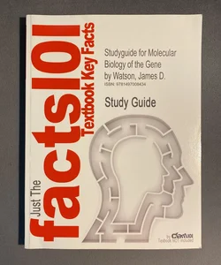 Studyguide for Molecular Biology of the Gene by Watson, James D. , Isbn 9780321762436