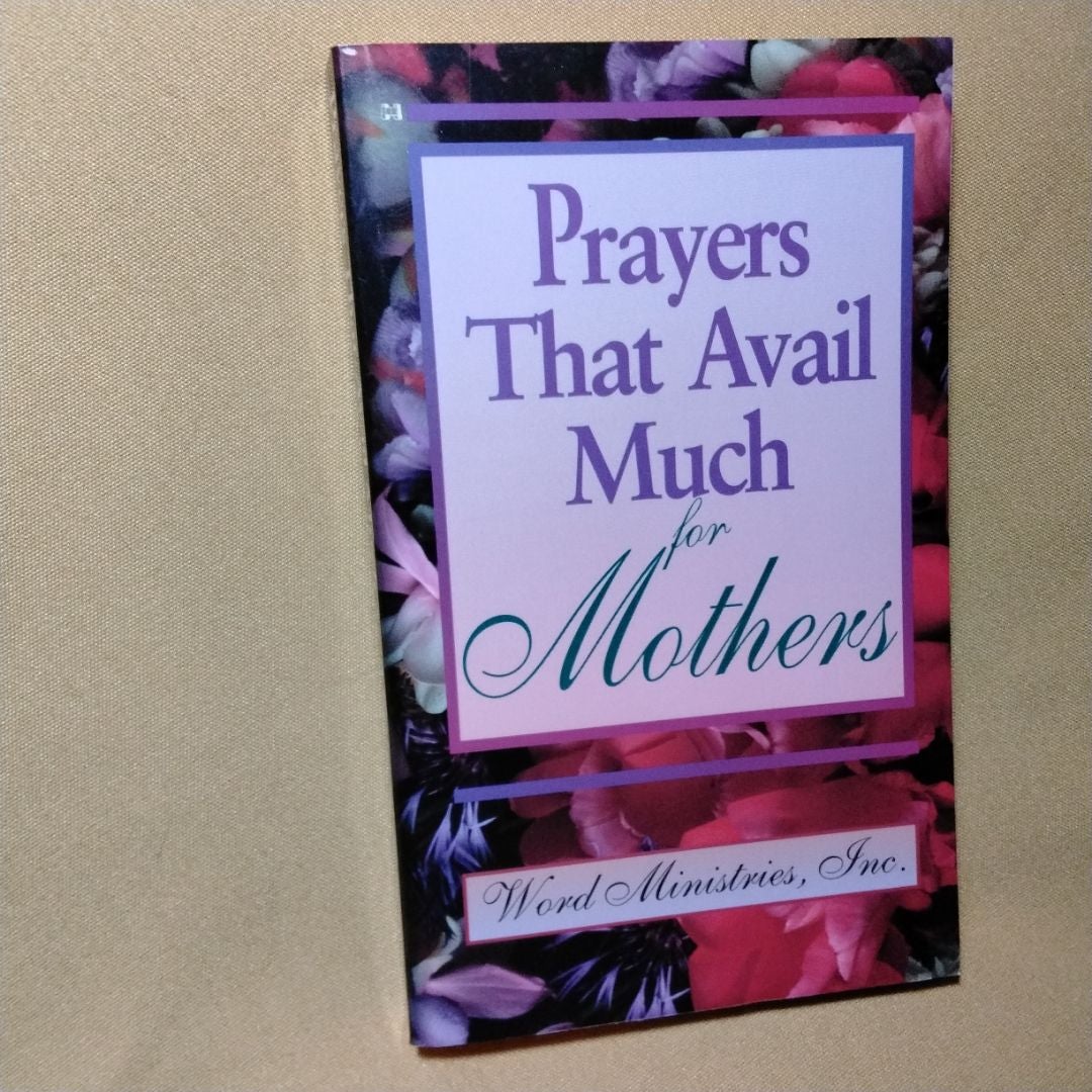 Prayers That Avail Much Mother