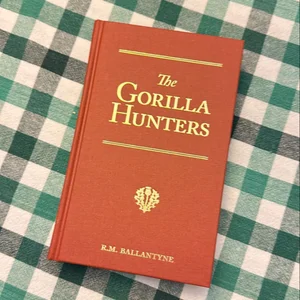 The Gorilla Hunters