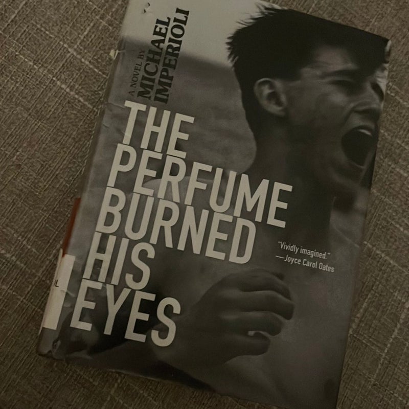 The perfume burned his eyes new arrivals