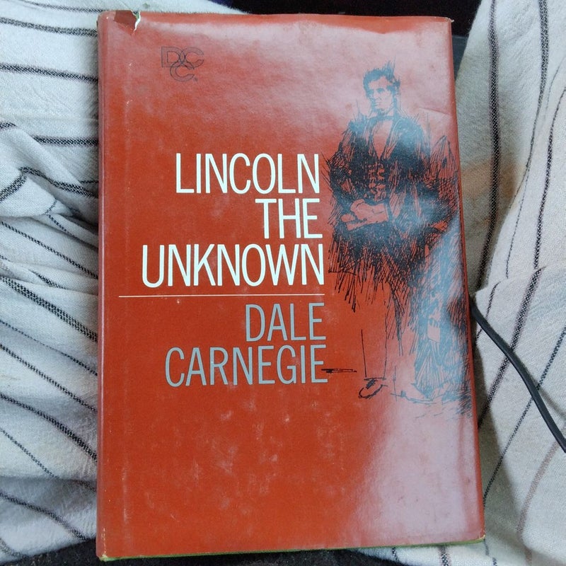 LINCOLN THE UNKNOWN 