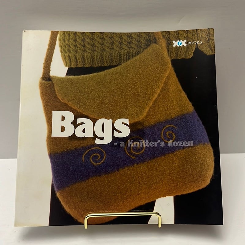 Bags: A Knitter’s Dozen 