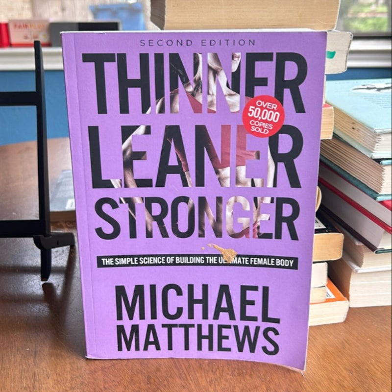 Thinner Leaner Stronger by Michael Matthews