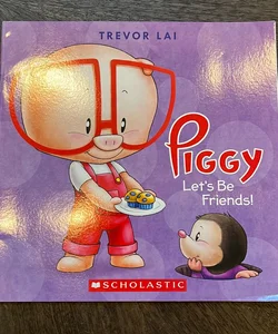 Piggy Let’s Be Friends!